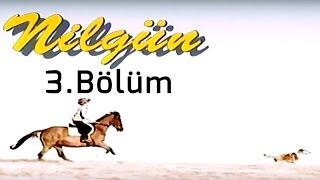 Nilgün - 3.Bölüm