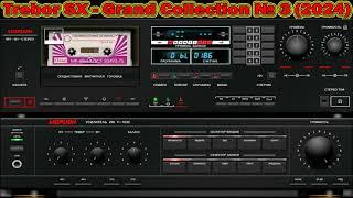 Trebor SX   Grand Collection № 3 (2024)