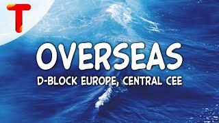 D-Block Europe ft. Central Cee - Overseas (Clean - Lyrics)