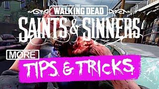 The Walking Dead: Saints & Sinners - More Tips & Tricks