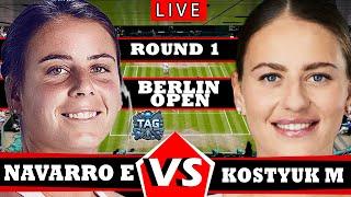 LIVE: Navarro E vs Kostyuk M|BERLIN Open 2025 | #frenchopen #Sinner #djokovic #Eala #wta #atp