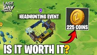 I SPENT 225 COINS on the HEADHUNTING Event! Last Day on Earth Survival