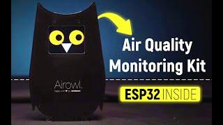 BEST!! ESP32 Kit for Indoor Air Quality Monitoring | AirOwl from @Oizom