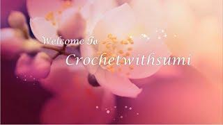 Welcome to Crochetwithsumi - Crochet Beginner