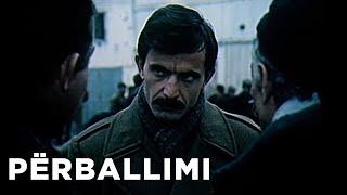 Perballimi (Film Shqiptar/Albanian Movie)