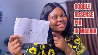 How I Got My Google Adsense Pin in Nigeria, Outside Lagos + Mistakes to Avoid when Applying