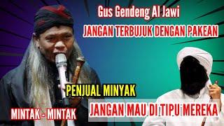 GUS GENDENG TERBARU " JANGAN TERBUJUK DENGAN PAKEAN PUTIH PUTIH