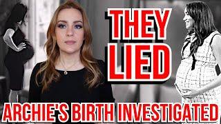 ARCHIE'S BIRTH STORY INVESTIGATED: LIES, SUSPICION & DECEIT MEGHAN MARKLE PRINCE HARRY #royalfamily