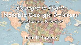 Georgia in Flight: John Henry Towers