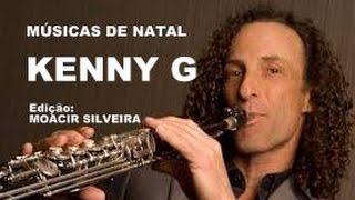 MÚSICAS DE NATAL com KENNY G (sax), edição MOACIR SILVEIRA