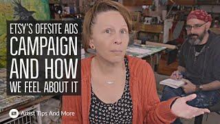 Etsy's Offsite Ads Campaign And How We Feel About It