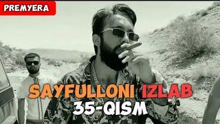 Sayfulloni izlab 35-qism | Ergash mafiya qaytdi (35qism to'liq holda)