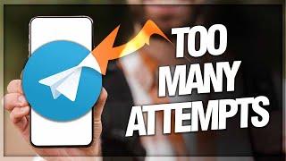 How To Fix And Solve Too Many Attempts On Telegram (Solution)