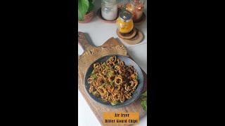 Air Fryed Bitter Gourd Chips -Bitter Gourd Chips in Air Fryer - Karela Chips in air fryer #shorts