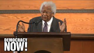 Rev. James Lawson: John Lewis's Life Is Call to Action Against U.S. Violence & Plantation Capitalism