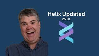 Helix updated to 25.01!