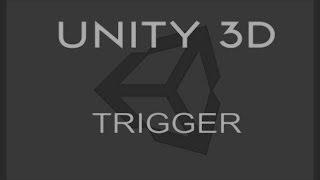 Unity3d #2 Как сделать триггер