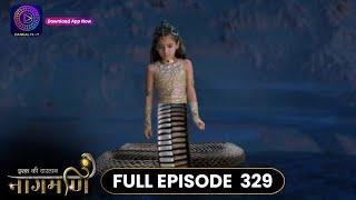 Ishq Ki Dastaan Naagmani | Full Episode 329 | Dangal TV