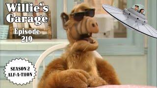 Willie's Garage: ALF-A-THON Season 2 - Ep 219