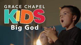 Big God by Terrain performed by Grace Chapel Kids