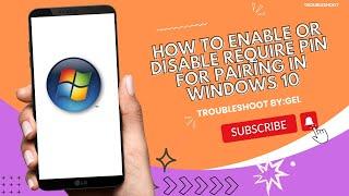 HOW TO ENABLE OR DISABLE REQUIRE PIN FOR PAIRING WHEN PROJECTING TO THIS PC IN WINDOWS 10 (2024)