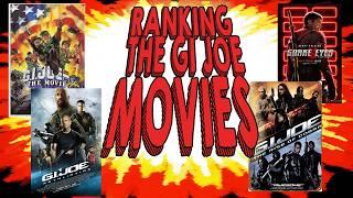 Ranking the GI JOE MOVIES!