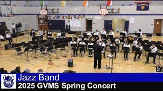 2025 JAZZ BAND: Green Valley MS Spring Concert 3-13-25