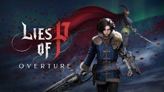 Lies of P: Overture - Launch Trailer