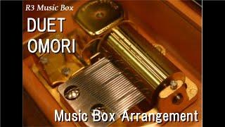 DUET/OMORI [Music Box]