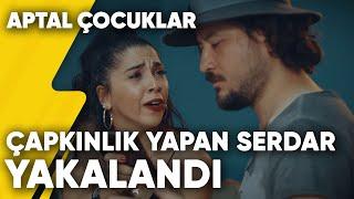 Çapkınlık Yapan Serdar Birgül'e Yakalanıyor | Aptal Çocuklar 6.Bölüm