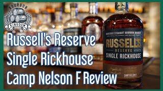 Russell's Researve Single Rickhouse Camp Nelson F Review