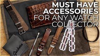 The Must Have Accessories For Any Watch Collector!