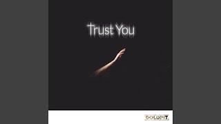 Trust You