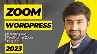 Zoom Integration WordPress Plugin Meeting Tutorial 2023 - Host and Join Video Conferencing