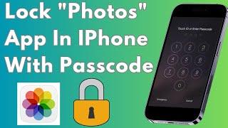 How to Lock the Photos App on Your iPhone / How to lock photos on iPhone with Passcode in IOS 17,18