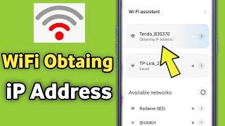 WiFi Stuck on obtaining IP address problem in Android | Failed to obtain IP