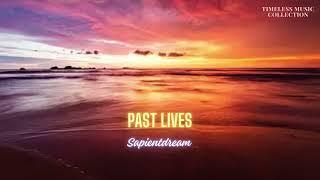 Past Lives | Sapientdream Remix | 1 Hour for Study and Relaxation