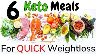 6 Keto Meals for QUICK Weight Loss