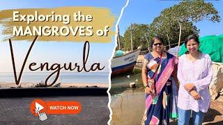 Women-Led Mangrove Boat Ride, Vengurla ft. Shweta Hule | Archaeologist Sawani Shetye