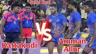 Amman Allur Vs Kattakudi Semi final Match | Trichy Kattur | #kabaddi