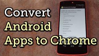 Convert Android Apps into Chrome Apps for Your Computer [How-To]