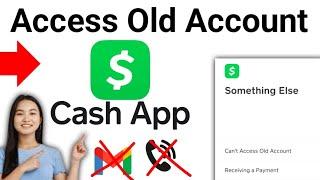 How to Access Old Cash App Account without Phone Number or Email 2024