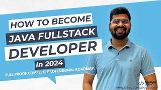 How to Become a Java FullStack Developer in 2024? Full Proof Complete Professional Roadmap #java