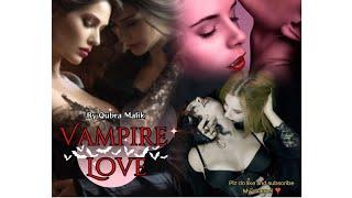 New Lesbian Love story |Vampire Lesbian Love Story Part 1