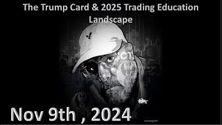 ICT Twitter Space | The Trump Card & 2025 Trading Education Landscape | Nov 9th 2024