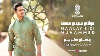 Rayhaan Carrim - Mawlay Sidi Muhammed ( Official Music Video )  | ريحان كريم - مولاي سيدي محمد