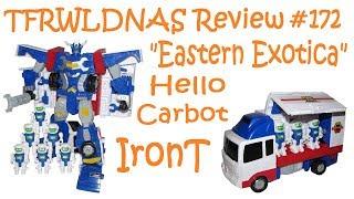 Transforming "Eastern Exotica" Review #172 Hello Carbot IronT