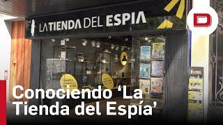 La Tienda del Espía de Madrid, un negocio que vela por la seguridad de sus clientes