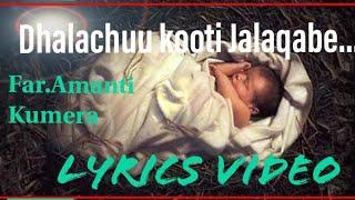 Dhalachuu kootii jalqabee ~ Amanti Kumaraa Afan Oromo Gospel Song - Lyrics