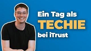 Ein Tag als Techie bei iTrust